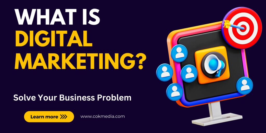 What is digital marketing?