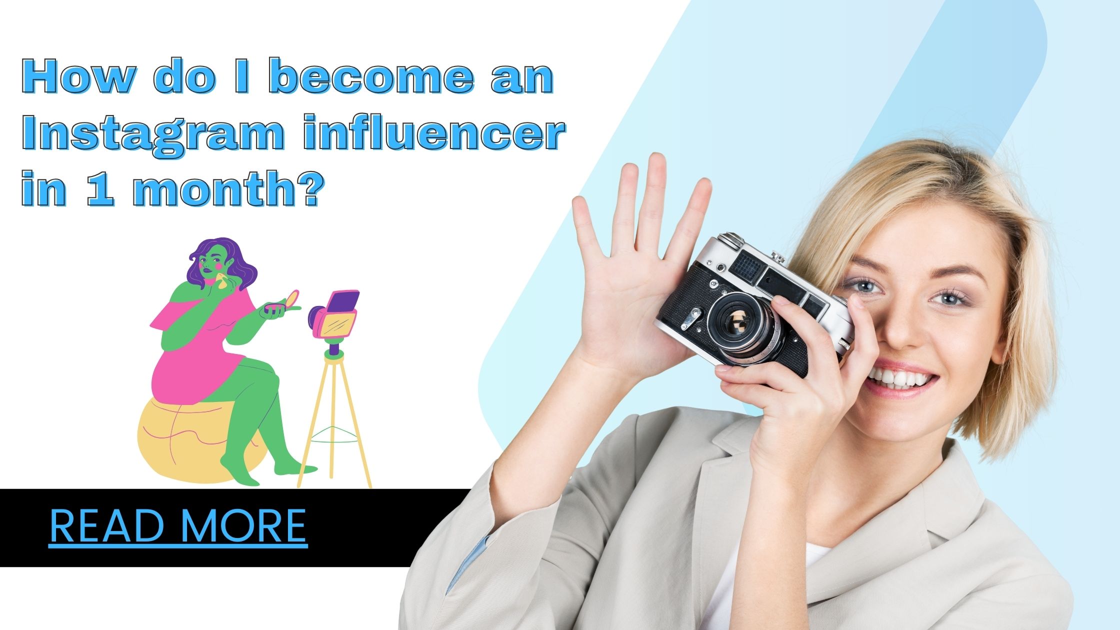 How do I become an Instagram influencer in 1 month?