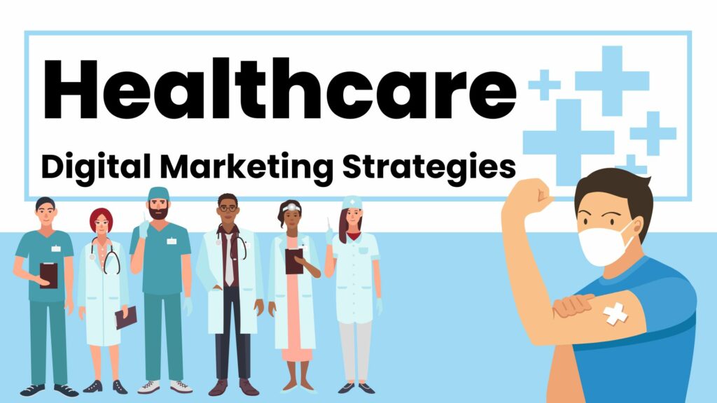 Healthcare digital marketing strategies